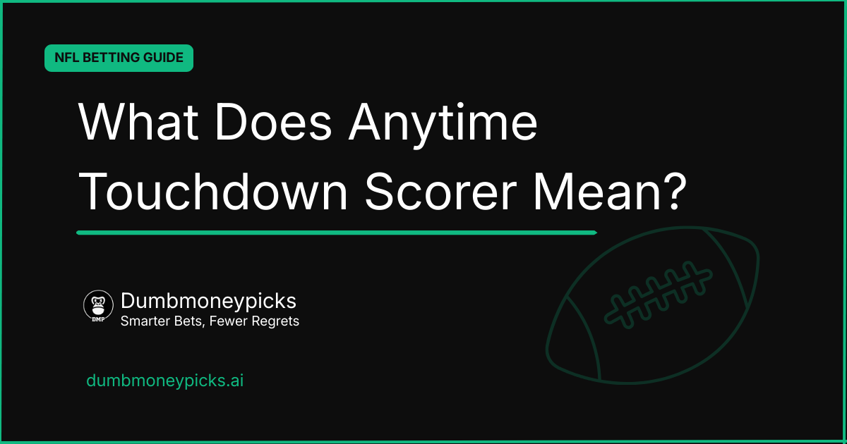 What Does Anytime Touchdown Scorer Mean? NFL Prop Betting Guide