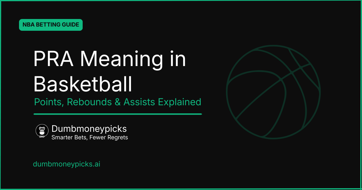 PRA Meaning in Basketball: Points, Rebounds & Assists Explained